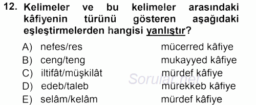 Eski Türk Edebiyatına Giriş: Biçim ve Ölçü 2012 - 2013 Dönem Sonu Sınavı 12.Soru