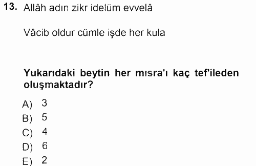 Eski Türk Edebiyatına Giriş: Biçim ve Ölçü 2012 - 2013 Dönem Sonu Sınavı 13.Soru