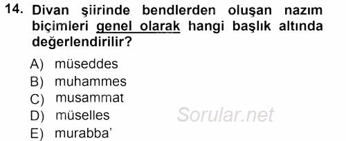 Eski Türk Edebiyatına Giriş: Biçim ve Ölçü 2012 - 2013 Dönem Sonu Sınavı 14.Soru
