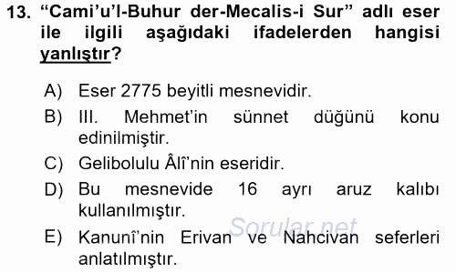 XVI. Yüzyıl Türk Edebiyatı 2016 - 2017 Dönem Sonu Sınavı 13.Soru