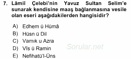 XVI. Yüzyıl Türk Edebiyatı 2016 - 2017 Dönem Sonu Sınavı 7.Soru
