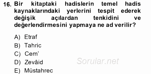 Hadis Tarihi ve Usulü 2014 - 2015 Ara Sınavı 16.Soru