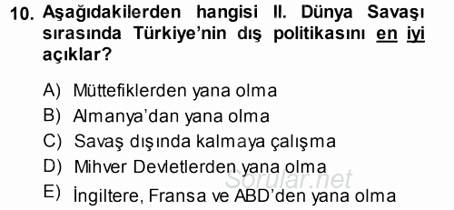 Türk Dış Politikası 1 2013 - 2014 Tek Ders Sınavı 10.Soru