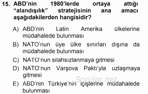 Türk Dış Politikası 1 2013 - 2014 Tek Ders Sınavı 15.Soru