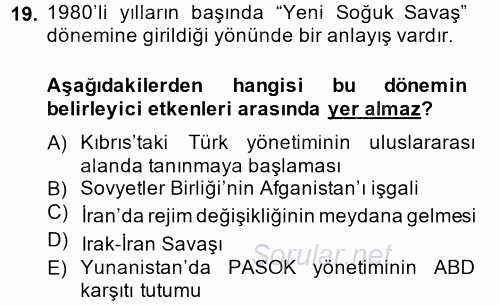 Türk Dış Politikası 1 2013 - 2014 Tek Ders Sınavı 19.Soru