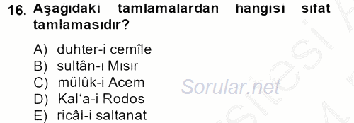 Osmanlı Türkçesi 2 2013 - 2014 Dönem Sonu Sınavı 16.Soru