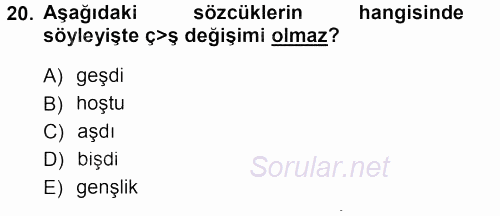 Türkçe Ses Bilgisi 2012 - 2013 Dönem Sonu Sınavı 20.Soru