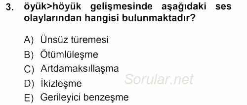 Türkçe Ses Bilgisi 2012 - 2013 Dönem Sonu Sınavı 3.Soru