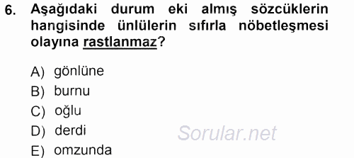 Türkçe Ses Bilgisi 2012 - 2013 Dönem Sonu Sınavı 6.Soru