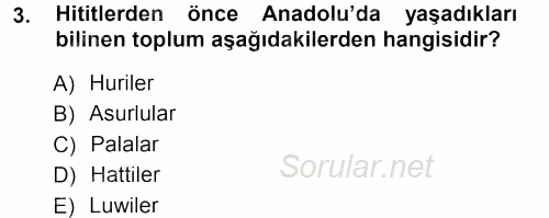 Eski Anadolu Tarihi 2012 - 2013 Dönem Sonu Sınavı 3.Soru