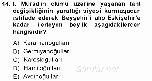 Osmanlı Tarihi (1299-1566) 2014 - 2015 Ara Sınavı 14.Soru
