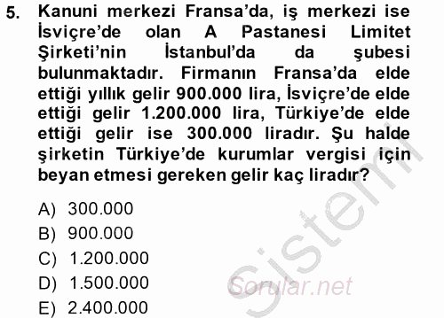 Türk Vergi Sistemi 2014 - 2015 Dönem Sonu Sınavı 5.Soru