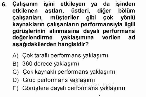 Performans ve Kariyer Yönetimi 2013 - 2014 Ara Sınavı 6.Soru