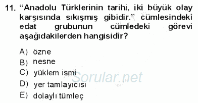Türkçe Cümle Bilgisi 1 2012 - 2013 Dönem Sonu Sınavı 11.Soru