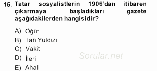 XIX. Yüzyıl Türk Dünyası 2014 - 2015 Ara Sınavı 15.Soru