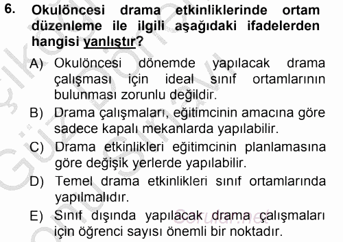 Okulöncesinde Drama 2014 - 2015 Dönem Sonu Sınavı 6.Soru