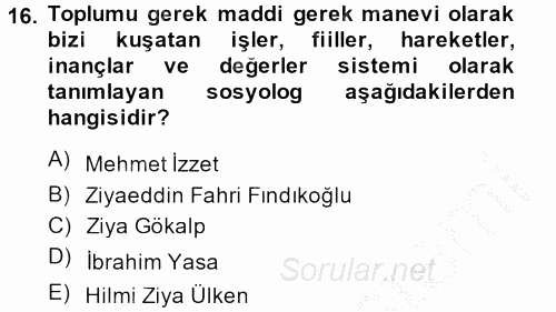 Türk Sosyologları 2013 - 2014 Ara Sınavı 16.Soru