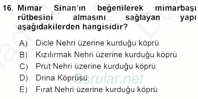 Türkiye´nin Kültürel Mirası 1 2015 - 2016 Dönem Sonu Sınavı 16.Soru