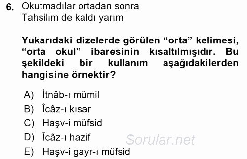 Eski Türk Edebiyatına Giriş: Söz Sanatları 2015 - 2016 Ara Sınavı 6.Soru