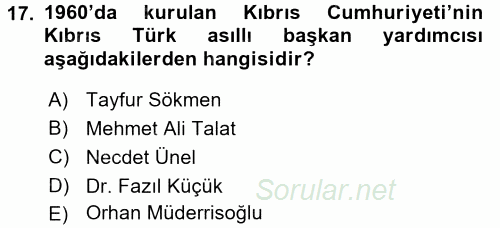 Türkiye Cumhuriyeti Siyasî Tarihi 2017 - 2018 Ara Sınavı 17.Soru