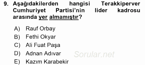 Türkiye Cumhuriyeti Siyasî Tarihi 2017 - 2018 Ara Sınavı 9.Soru