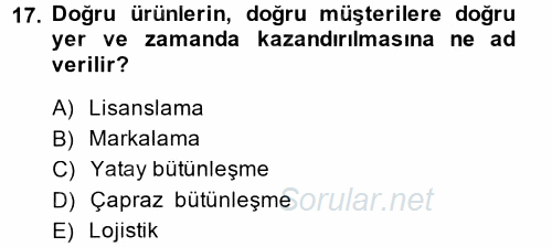 Pazarlama Yönetimi 2014 - 2015 Tek Ders Sınavı 17.Soru