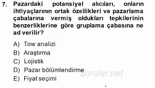 Pazarlama Yönetimi 2014 - 2015 Tek Ders Sınavı 7.Soru