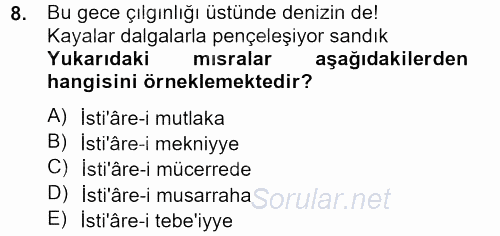 Eski Türk Edebiyatına Giriş: Söz Sanatları 2012 - 2013 Dönem Sonu Sınavı 8.Soru