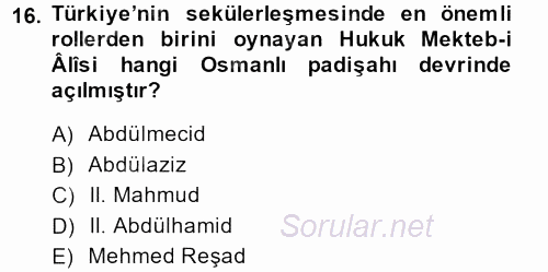 Osmanlı Devleti Yenileşme Hareketleri (1876-1918) 2013 - 2014 Ara Sınavı 16.Soru