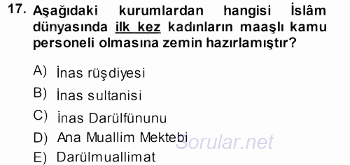 Osmanlı Devleti Yenileşme Hareketleri (1876-1918) 2013 - 2014 Ara Sınavı 17.Soru