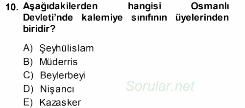 Türk İdare Tarihi 2013 - 2014 Tek Ders Sınavı 10.Soru