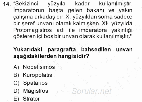 Bizans Tarihi 2013 - 2014 Dönem Sonu Sınavı 14.Soru