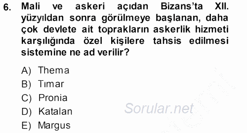 Bizans Tarihi 2013 - 2014 Dönem Sonu Sınavı 6.Soru
