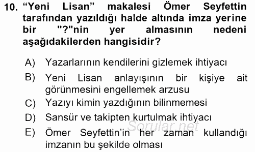 II. Meşrutiyet Dönemi Türk Edebiyatı 2015 - 2016 Tek Ders Sınavı 10.Soru