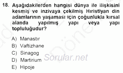 Türkiye´nin Kültürel Mirası 1 2014 - 2015 Dönem Sonu Sınavı 18.Soru