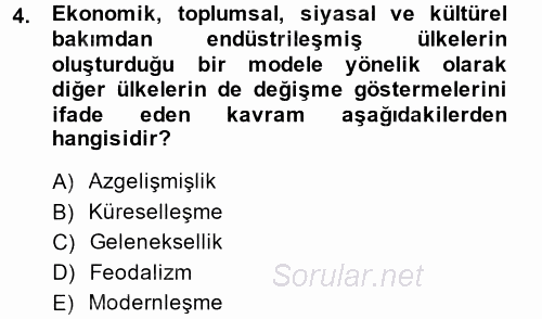 Toplumsal Değişme Kuramları 2014 - 2015 Ara Sınavı 4.Soru