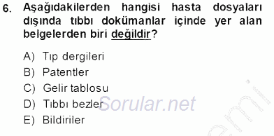 Tıbbi Dokümantasyon 2014 - 2015 Ara Sınavı 6.Soru