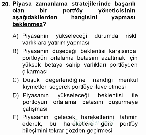 Portföy Yönetimi 2013 - 2014 Dönem Sonu Sınavı 20.Soru
