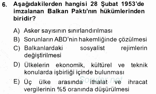 Türk Dış Politikası 1 2013 - 2014 Dönem Sonu Sınavı 6.Soru