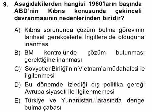 Türk Dış Politikası 1 2013 - 2014 Dönem Sonu Sınavı 9.Soru