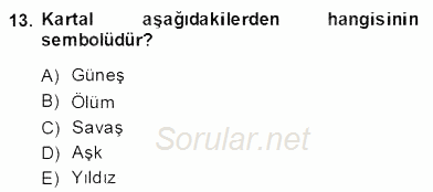 Türk Edebiyatının Mitolojik Kaynakları 2013 - 2014 Dönem Sonu Sınavı 13.Soru
