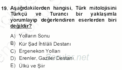 Türk Edebiyatının Mitolojik Kaynakları 2013 - 2014 Dönem Sonu Sınavı 19.Soru