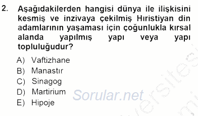 Türkiye´nin Kültürel Mirası 1 2012 - 2013 Dönem Sonu Sınavı 2.Soru