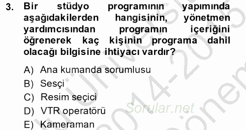 Radyo ve Televizyon Stüdyoları 2014 - 2015 Dönem Sonu Sınavı 3.Soru