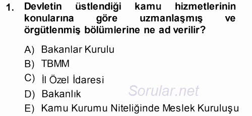 İdare Hukukuna Giriş 2014 - 2015 Tek Ders Sınavı 1.Soru