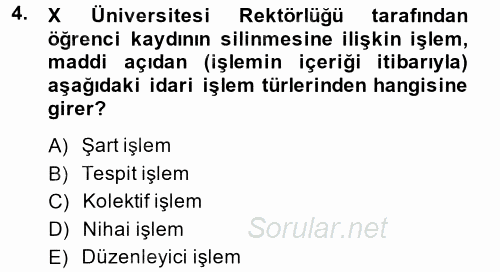 İdare Hukukuna Giriş 2014 - 2015 Tek Ders Sınavı 4.Soru