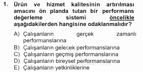 Performans Yönetimi 2012 - 2013 Dönem Sonu Sınavı 1.Soru