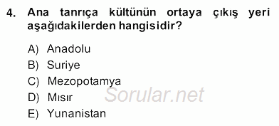 Türkiye´nin Kültürel Mirası 2 2013 - 2014 Ara Sınavı 4.Soru