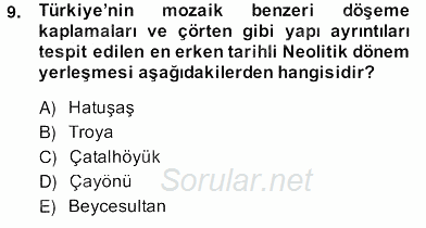 Türkiye´nin Kültürel Mirası 2 2013 - 2014 Ara Sınavı 9.Soru