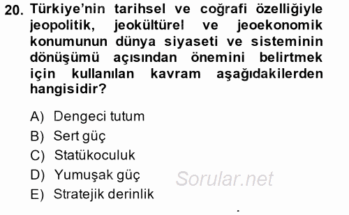 Türk Dış Politikası 2 2014 - 2015 Dönem Sonu Sınavı 20.Soru
